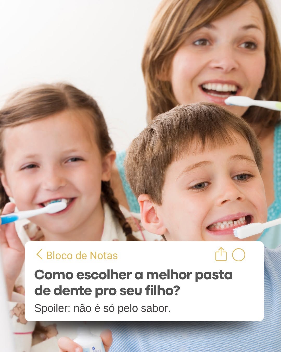Pasta de dente infantil segura: guia simples e sem culpa